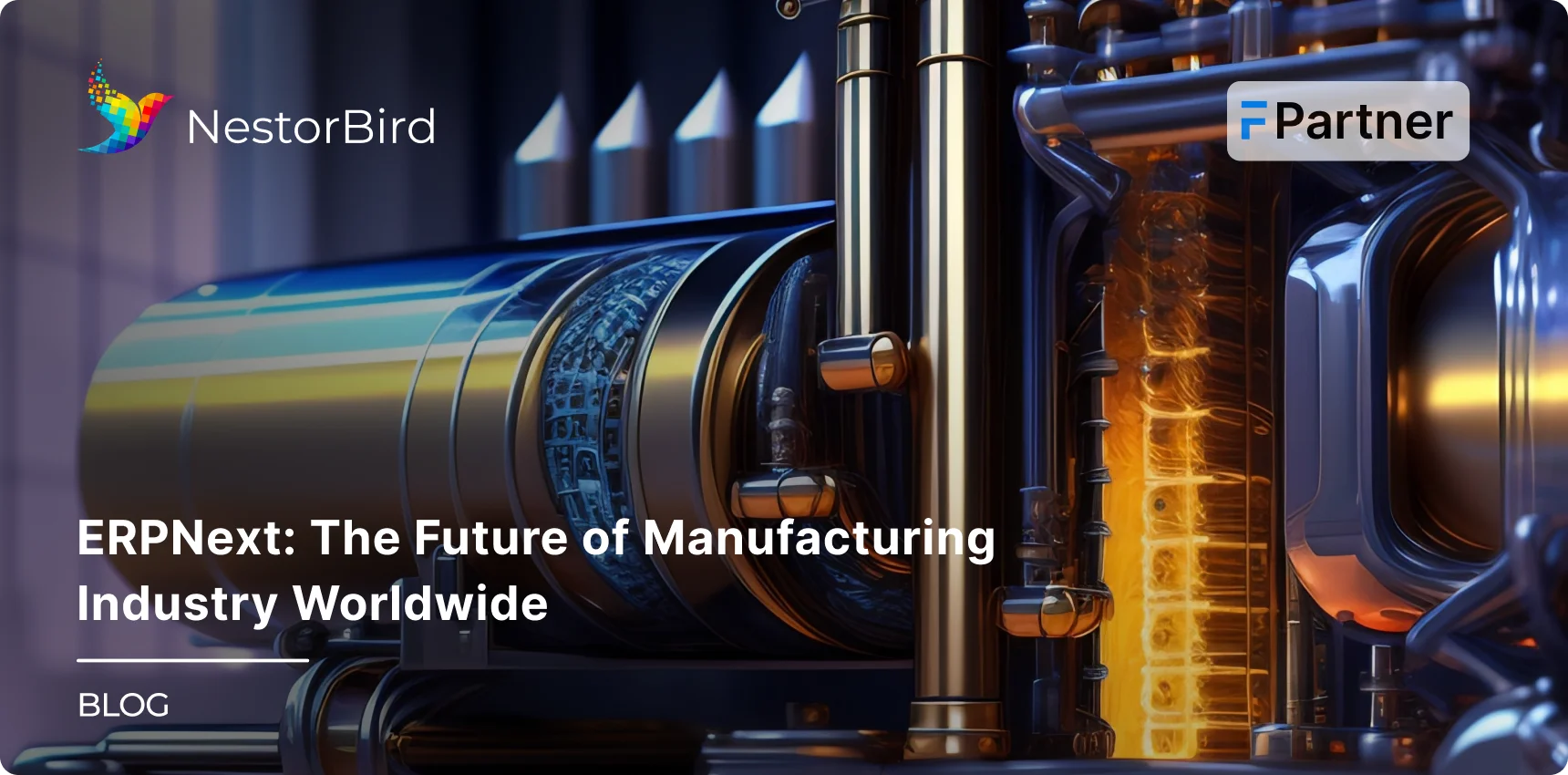 ERPNext- The Future of Manufacturing Industry Worldwide